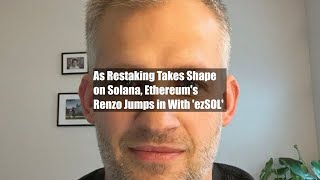 As Restaking Takes Shape on Solana Ethereums Renzo Jumps in With ezSOL [upl. by Nyrek]