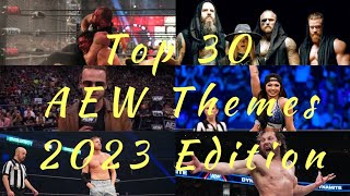 Top 30 All Elite Wrestling AEW Theme Songs of 2023 [upl. by Rosenblast381]