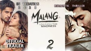 Malang 2 Official Trailer  Siddharth Malhotra  Shraddha Kapoor  Mohit Suri kgf2 pathaan [upl. by Nilrem]