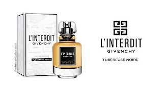 LInterdit Tubereuse Noire Givenchy New Fragrance [upl. by Nalda]