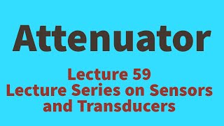 What is Attenuators Types Attenuators Applications of Attenuators Signal Conditioning DevicesSampT [upl. by Hgielac956]