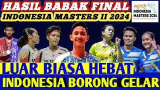 INDONESIA JUARA UMUM ‼️ Hasil Lengkap Final Badminton Indonesia Masters II 2024 Hari Ini [upl. by Htnicayh]