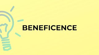 What is the meaning of the word BENEFICENCE [upl. by Geno851]