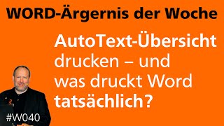 WordÄrgernis AutoTextÜbersicht drucken – was druckt Word • Für 2013 2010 • Markus Hahner® [upl. by Eilsehc590]