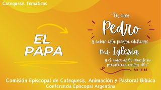 Catequesis sobre El Papa [upl. by Ardnosal]