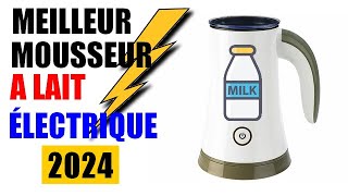 🔥 TOP 3 MOUSSEURS À LAIT ÉLECTRIQUES 4EN1 2024  POUR LATTE CAPPUCCINO ET PLUS ☕ [upl. by Ekusuy56]