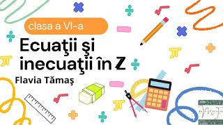 Ecuaţii şi inecuaţii în Z  clasa a VIa [upl. by Purdum]