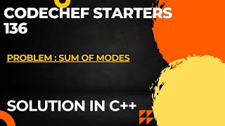 Codechef Starters 136  Sum of Modes  Full Solution In C [upl. by Alver235]