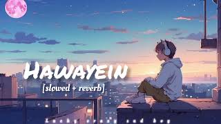 hawayein  song arijit singh slowed and rever [upl. by Ahsenyl]