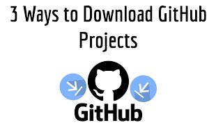 3 Ways to Download GitHub Projects [upl. by Aluin378]