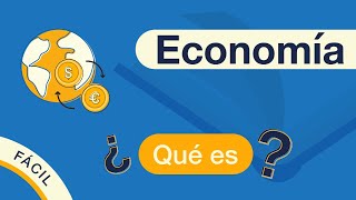 ¿Qué es la ECONOMÍA  Explicado FÁCIL 🎓 [upl. by Romelle]