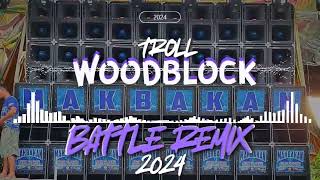 TROLL WOODBLOCK BATTLE REMIX 2024 DJ JANWAVE REMIX [upl. by Yentruok]