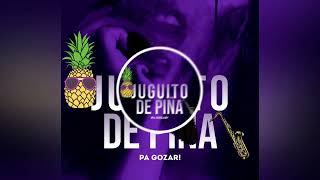 Juguito de piña Pa Gozar Eleazar beath amp Alberto Mix [upl. by Aipotu906]