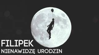 Filipek  Nienawidzę urodzin prodLema [upl. by Crispen]