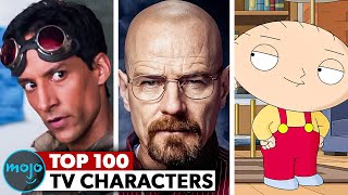 Top 100 Greatest TV Characters of All Time [upl. by Drofdeb]