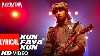 Lyrical  Kun Faya Kun Video Song  Rockstar  Ranbir Kapoor  AR Rahman [upl. by Anival]