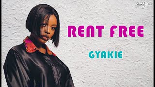 GYAKIE  Rent Free lyric video [upl. by Camilia]