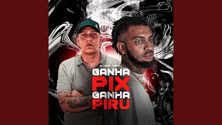 GANHA PIX GANHA PIRU [upl. by Manno]