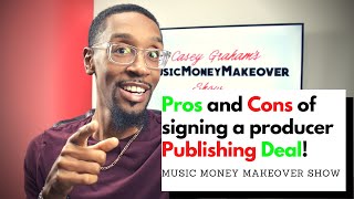 Pros and Cons of signing a Music producer Publishing Deal  Music Publishing Explained [upl. by Maegan]