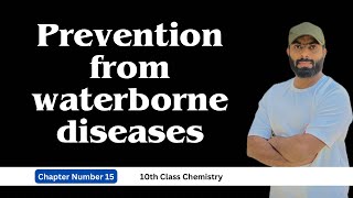 Prevention from waterborne diseases  chemistry class 10 chapter 15 [upl. by Lazarus]