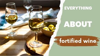 Everything About Fortified Wine [upl. by Wagoner]