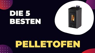 Die 5 Besten Pelletofen 2024  Top 5 Pelletofen Modelle [upl. by Suiramaj212]