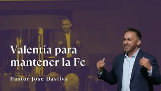 Valentía para Mantener la Fe  Serie No Retrocedas El Libro de Josué  Pastor Jose Dasilva [upl. by Nnyllatsyrc393]