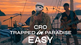 CRO – EASY Trapped in Paradise Session [upl. by Devaney]