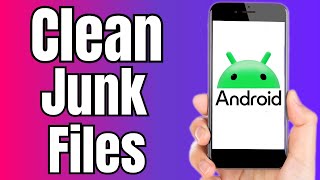 How to Clean Android Junk Files  Best Cleaner App for Android [upl. by Thornie]