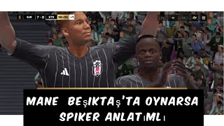 Beşiktaş  Sadio Mane Beşiktaş’ta oynarsa anlatımlı  Fifa 25 beşiktaş sadiomane fifa25 [upl. by Adnylam]