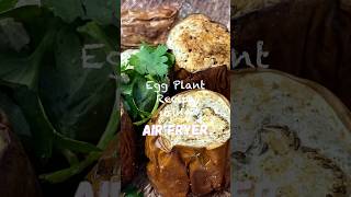 Egg Plant Recipe using Air Fryer [upl. by Lebisor]