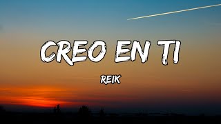 Reik  Creo En Ti LETRA [upl. by Eirolav]