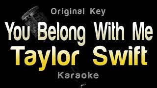 You Belong With Me  Taylor Swift Karaoke [upl. by Lavona611]