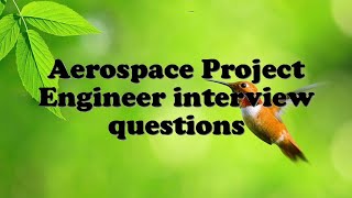 Aerospace Project Engineer interview questions [upl. by Ahsineg330]