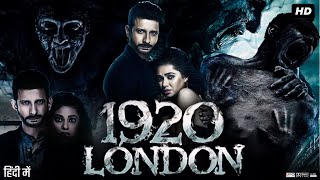 1920 London Full Movie Story amp Review  Sharman Joshi  Meera Chopra  Vishal Karwal  Facts HD [upl. by Clayborn]