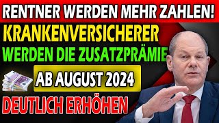 Neue Regelung Krankenkassen erhöhen Zusatzbeitrag für Rentner auf 328 ab August 2024 [upl. by Kwei424]