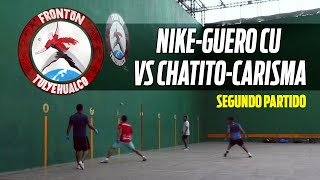 FRONTÓN TULYEHUALCO  NIKEGÜERO CU VS CHATITOCARISMADE PODER A PODERSEGUNDO JUEGO [upl. by Neiman]