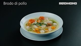 Brodo di pollo ricetta in Multi fornello REDMOND RMC280E [upl. by Tound651]