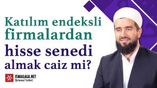 Katılım endeksli firmalardan hisse senedi almak caiz mi  Abdülhamid Türkeri Hoca Efendi [upl. by Doss10]