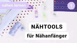 Nähen für Anfänger  Grundausstattung zum Nähen  Nähen lernen  Episode 1 [upl. by Reider]