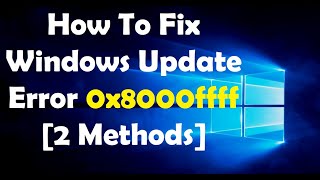 How To Fix Windows Update Error 0x8000ffff 2 Methods [upl. by Casilde]