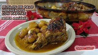 MUSLOS DE PAVO HORNEADOS CON PAPITAS receta Navideña fácil y deliciosa [upl. by Moor]