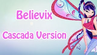 Winx Club  Season 5 Episode 1 Believix Transformation Cascada Version FANMADE [upl. by Dove]