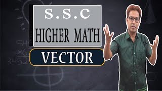 SSC Higher Math Chapter 12 Vector  Part 1 [upl. by Thanh]