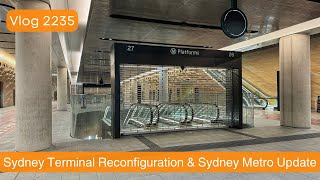 Sydney Trains Vlog 2235 Sydney Terminal Reconfiguration amp Sydney Metro Update [upl. by Idnil]