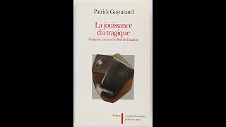 PATRICK GUYOMARD  LA JOUISSANCE DU TRAGIQUE [upl. by Neeluqcaj17]