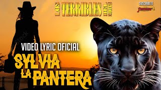 Los Terribles Del Norte  Sylvia La Pantera Video Lyric Oficial Letra  Karaoke [upl. by Ettinger525]