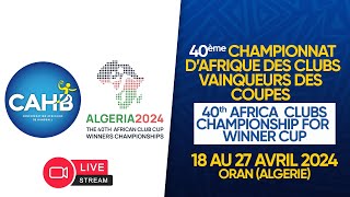 ESPERANCE VS ZAMALEK Finale 40e Championnat dAfrique des Clubs Champions 2024 Hommes et Dames [upl. by Anahsal]