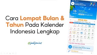 Cara Lompat Tahun atau Bulan Pada Kalender Indonesia Lengkap [upl. by Aihsiyt]