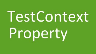 TestContext Property [upl. by Daphie]